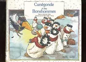 Couverture du produit · Cunégonde et les bonshommes