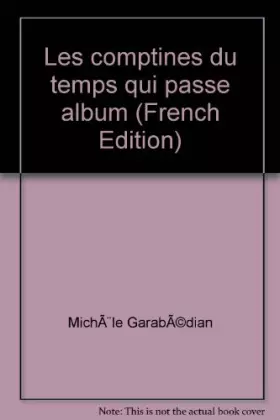 Couverture du produit · LES COMPTINES DU TEMPS QUI PASSE