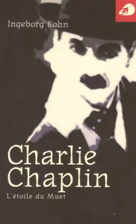 Couverture du produit · Charlie Chaplin, l'étoile du muet