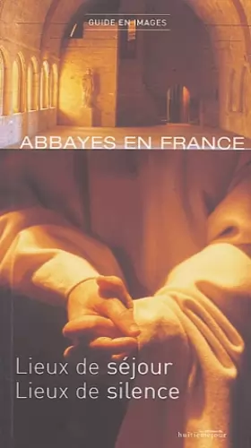 Couverture du produit · Guide des abbayes en France 2004