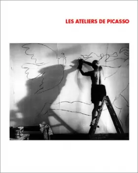 Couverture du produit · Les Ateliers de Picasso (version française)