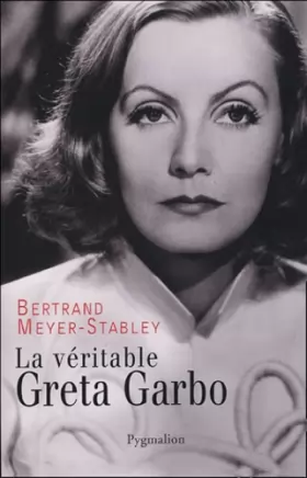 Couverture du produit · La véritable Greta Garbo