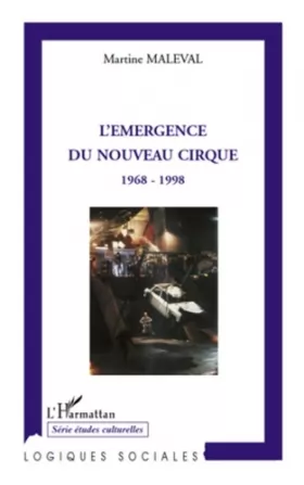 Couverture du produit · L'émergence du nouveau cirque : 1968-1998