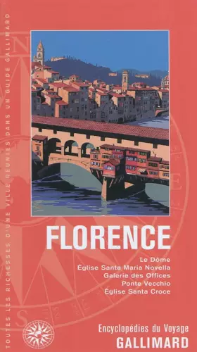 Couverture du produit · Italie : Florence: Le Dôme, Église Santa Maria Novella, Galerie des Offices, Ponte Vecchio, Église Santa Croce