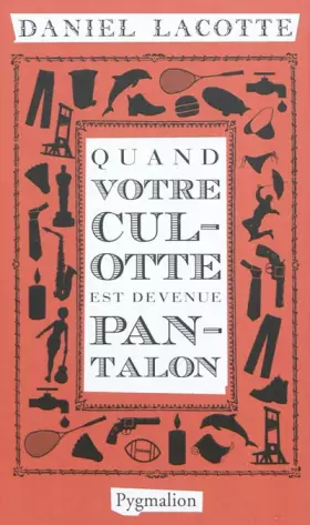 Couverture du produit · Quand votre culotte est devenue pantalon