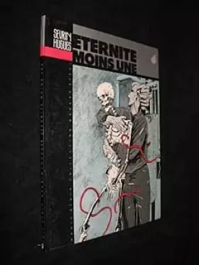 Couverture du produit · Eternité moins une [Hardcover] [Jan 01, 1983] Hugues Daniel and Sevrin Marc