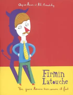 Couverture du produit · Firmin Latouche : Un jeune homme très comme il faut