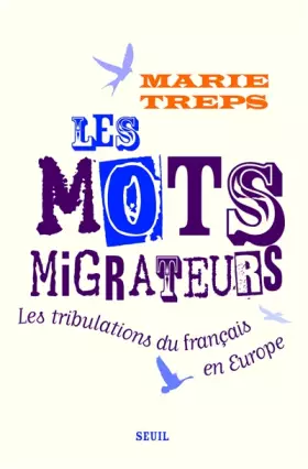Couverture du produit · Les Mots migrateurs. Les tribulations du français en Europe