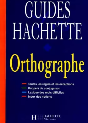 Couverture du produit · Guides Hachette : Orthographe