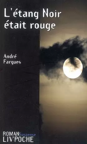 Couverture du produit · L'étang Noir était rouge