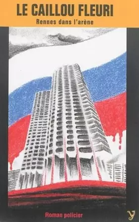 Couverture du produit · Le caillou fleuri - Rennes dans l'arène