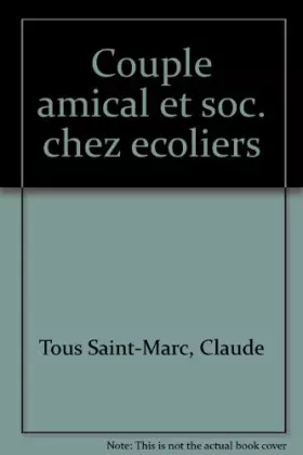 Couverture du produit · Couple amical et soc. chez écoliers