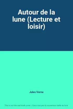 Couverture du produit · Autour de la lune (Lecture et loisir)