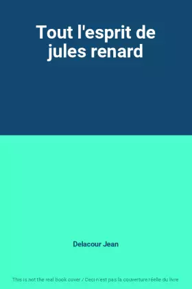 Couverture du produit · Tout l'esprit de jules renard