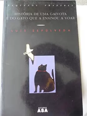 Couverture du produit · História De Uma Gaivota E Do Gato Que O Ensinou A Voar [ Livre importé d´Espagne ]
