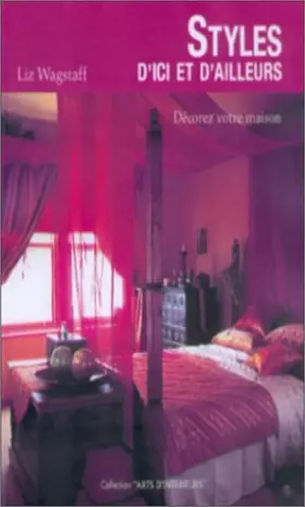 Couverture du produit · Styles d'ici et d'ailleurs : décorez votre intérieur