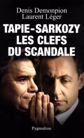 Couverture du produit · Tapie-Sarkozy : Les clefs du scandale