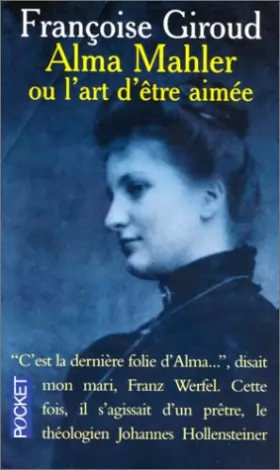 Couverture du produit · Alma Mahler ou l'art d'être aimée