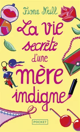 Couverture du produit · La vie secrète d'une mère indigne