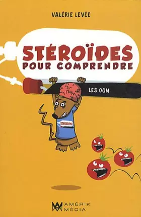 Couverture du produit · Stéroïdes pour comprendre les OGM
