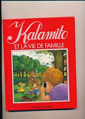 Couverture du produit · Kalamito et la vie de famille (Kalamito...)