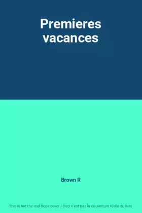 Couverture du produit · Premieres vacances