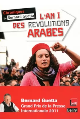 Couverture du produit · L'an I des révolutions arabes: Chroniques de Bernard Guetta