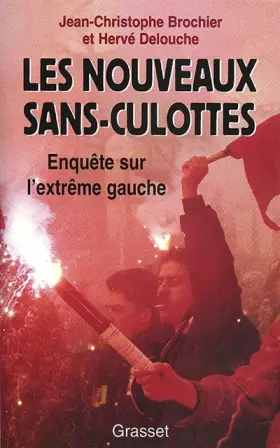 Couverture du produit · Les nouveaux sans-culottes : Enquete sur l'extreme gauche