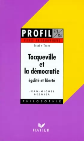 Couverture du produit · Tocqueville et la démocratie, égalite et liberté, textes philosophiques