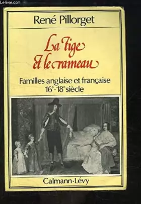 Couverture du produit · La tige et le rameau : familles anglaise et française 16e - 18e siècle