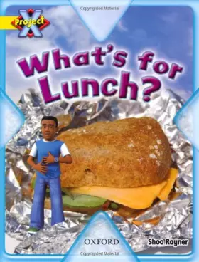 Couverture du produit · Project X: Food: What's for Lunch?