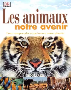 Couverture du produit · Les animaux, notre avenir