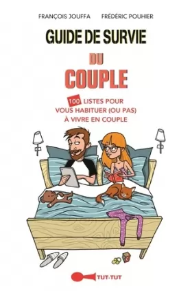 Couverture du produit · Guide de survie du couple: 100 listes pour vous habituer (ou pas) à vivre en couple