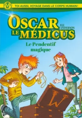 Couverture du produit · Le Pendentif magique: Oscar le Médicus