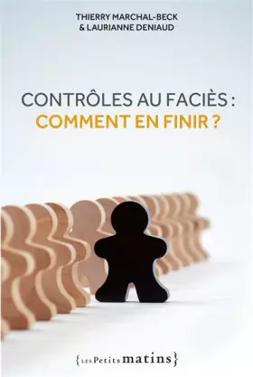 Couverture du produit · Contrôles au faciès : comment en finir ?