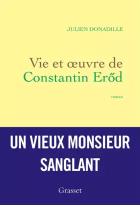 Couverture du produit · Vie et oeuvre de Constantin Eröd: premier roman