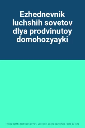 Couverture du produit · Ezhednevnik luchshih sovetov dlya prodvinutoy domohozyayki