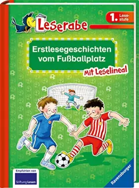 Couverture du produit · Erstlesegeschichten vom Fußballplatz - Leserabe 1. Klasse - Erstlesebuch für Kinder ab 6 Jahren: 1. Lesestufe