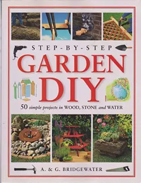 Couverture du produit · Step-By-Step Garden DIY - 50 Simple Projects using
