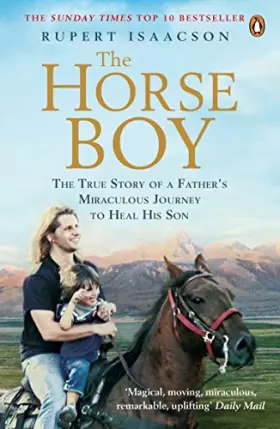 Couverture du produit · The Horse Boy: A Father's Miraculous Journey to Heal His Son