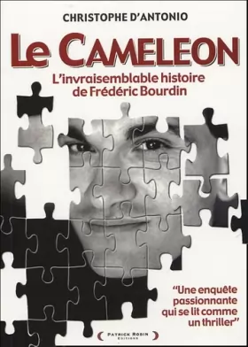 Couverture du produit · Le Caméléon : L'invraisemblable histoire de Frédéric Bourdin