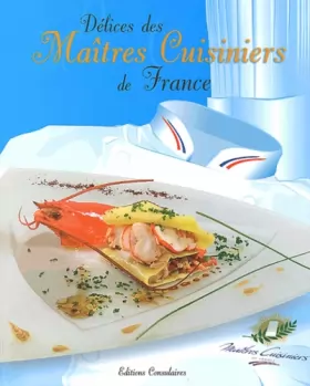 Couverture du produit · Délices des maîtres cuisiniers de France