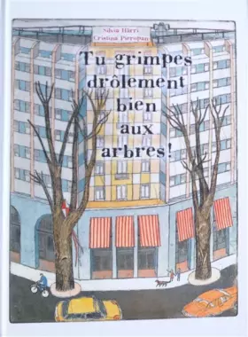 Couverture du produit · Tu grimpes drôlement bien aux arbres !