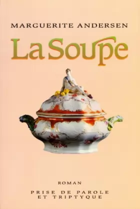 Couverture du produit · La soupe: Roman (French Edition)