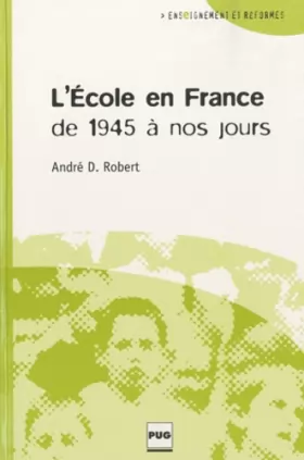Couverture du produit · L'Ecole en France de 1945 à nos jours
