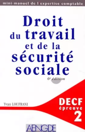 Couverture du produit · DECF EPREUVE N° 2 DROIT DU TRAVAIL ET DE LA SECURITE SOCIALE. 6ème édition