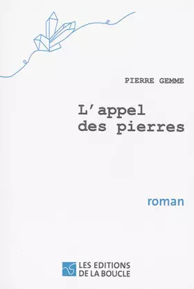 Couverture du produit · L'appel des pierres