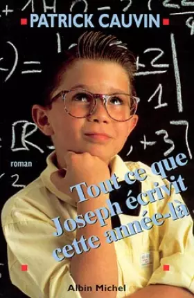 Couverture du produit · Tout ce que Joseph écrivit cette année-là