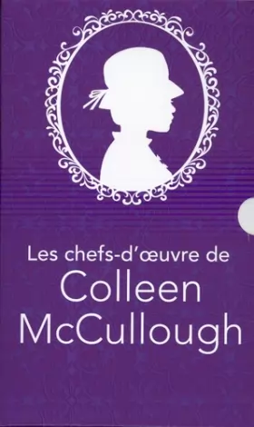 Couverture du produit · Les chefs-d'oeuvre de Colleen McCullough - Les quatre filles du révérend Latimer, La passion du doct