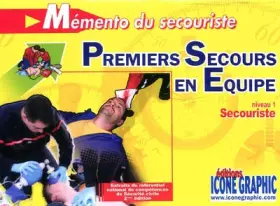 Couverture du produit · Mémento du secouriste, premiers secours en équipe: Niveau 1, Secouriste